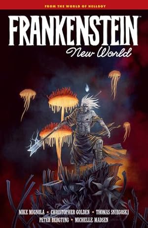 Imagen del vendedor de Frankenstein: New World by Mignola, Mike, Golden, Christopher, Sniegoski, Thomas [Hardcover ] a la venta por booksXpress