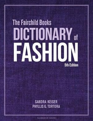 Imagen del vendedor de The Fairchild Books Dictionary of Fashion: Bundle Book + Studio Access Card by Keiser, Sandra, Tortora, Phyllis G. [Misc. Supplies ] a la venta por booksXpress