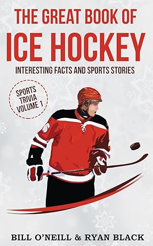 Bild des Verkufers fr The Big Book of Ice Hockey: Interesting Facts and Sports Stories zum Verkauf von moluna