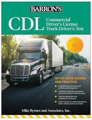 Immagine del venditore per CDL: Commercial Driver's License Truck Driver's Test, Fifth Edition: Comprehensive Subject Review + Practice (Barron's Test Prep) by Mike Byrnes and Associates [Paperback ] venduto da booksXpress