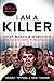 Seller image for I Am A Killer: What makes a murderer, their shocking stories in their own words [Soft Cover ] for sale by booksXpress