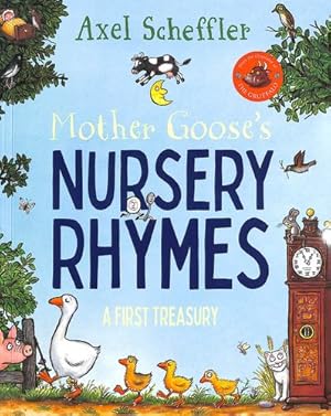 Immagine del venditore per Mother Goose's Nursery Rhymes: A Complete Collection of All Your Favourites by Scheffler, Axel [Paperback ] venduto da booksXpress