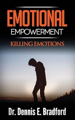 Bild des Verkufers fr Emotional Empowerment: Killing Emotions zum Verkauf von moluna