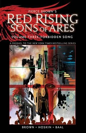 Seller image for Pierce Brown  s Red Rising: Sons of Ares Vol. 3: Forbidden Song by Brown, Pierce, Hoskin, Rik [Hardcover ] for sale by booksXpress