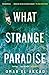 Seller image for WHAT STRANGE PARADISE [Soft Cover ] for sale by booksXpress