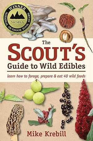 Bild des Verkufers fr The Scout\ s Guide to Wild Edibles: Learn How to Forage, Prepare & Eat 40 Wild Foods zum Verkauf von moluna