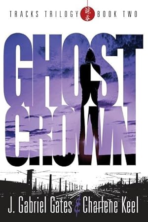 Seller image for Ghost Crown: THE TRACKS TRILOGY - Book Two for sale by moluna