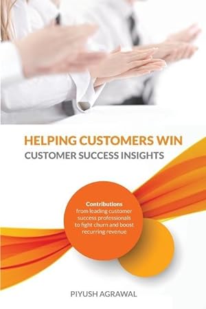 Bild des Verkufers fr Helping Customers Win: Customer Success Insights zum Verkauf von moluna