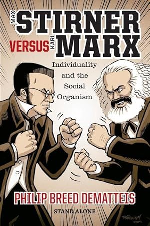 Bild des Verkufers fr Max Stirner Versus Karl Marx: Individuality and the Social Organism zum Verkauf von moluna