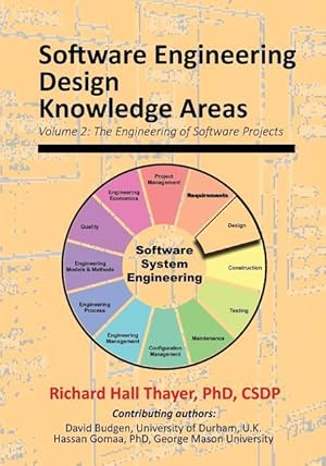 Bild des Verkufers fr Software Engineering Design Knowledge Areas: Volume 2: The Engineering of Software Projects zum Verkauf von moluna