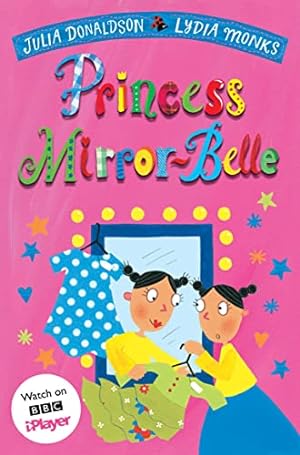 Imagen del vendedor de Princess Mirror-Belle (Princess Mirror-Belle, 1) by Donaldson, Julia [Paperback ] a la venta por booksXpress