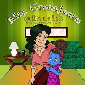 Bild des Verkufers fr Mrs. GreenJeans Soothes the Blues: A Children\ s Storybook zum Verkauf von moluna