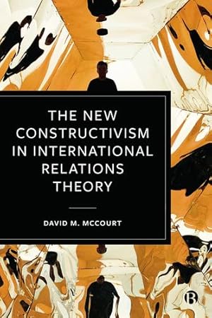 Image du vendeur pour The New Constructivism in International Relations Theory by McCourt, David M. [Paperback ] mis en vente par booksXpress