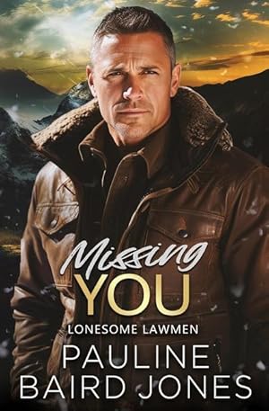 Bild des Verkufers fr Missing You: Lonesome Lawmen 3 zum Verkauf von moluna