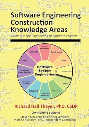 Bild des Verkufers fr Software Engineering Construction Knowledge Areas: Volume 3: The Engneering of Software Projects zum Verkauf von moluna