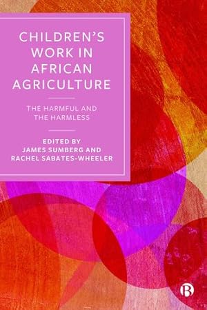 Image du vendeur pour Children  s Work in African Agriculture: The Harmful and the Harmless [Paperback ] mis en vente par booksXpress