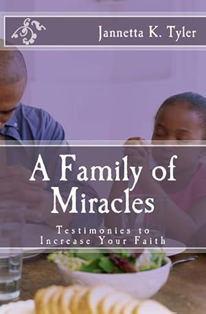 Bild des Verkufers fr A Family of Miracles: Testimonies to Increase Your Faith zum Verkauf von moluna
