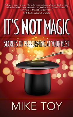 Seller image for It\ s Not Magic: Secrets of Performing at Your Best for sale by moluna