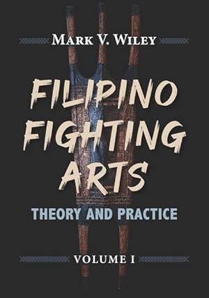 Bild des Verkufers fr Filipino Fighting Arts: Theory and Practice zum Verkauf von moluna