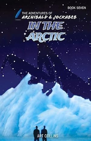 Bild des Verkufers fr In the Arctic (the Adventures of Archibald and Jockabeb) zum Verkauf von moluna