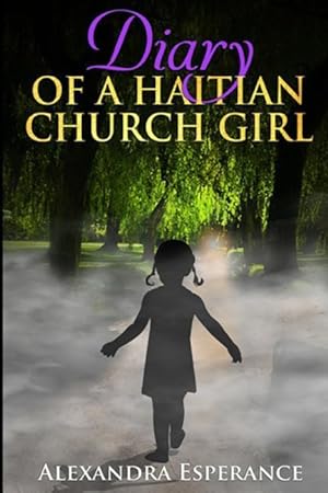 Seller image for Diary of a Haitian Church Girl for sale by moluna