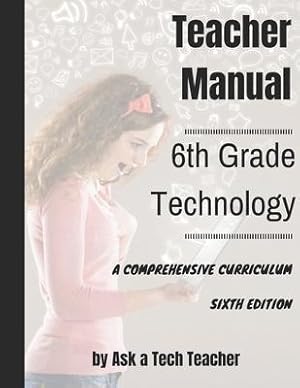 Seller image for Sixth Grade Technology: A Comprehensive Curriculum for sale by moluna