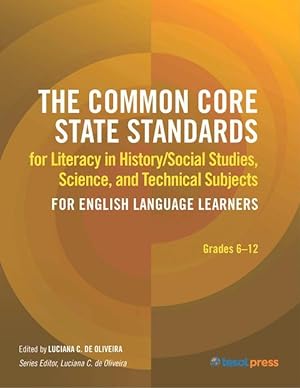 Bild des Verkufers fr Common Core State Standards for Literacy in History/Social Studies, Science, and Technical Subjects for English Language Learners zum Verkauf von moluna