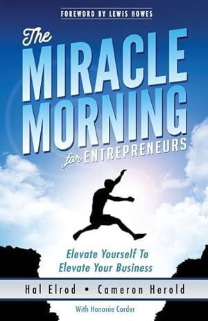 Bild des Verkufers fr The Miracle Morning for Entrepreneurs: Elevate Your SELF to Elevate Your BUSINESS zum Verkauf von moluna