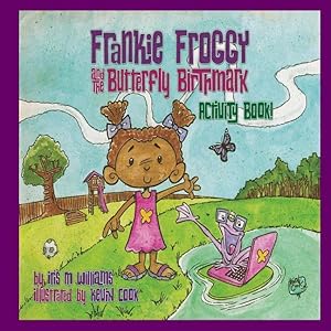 Bild des Verkufers fr Frankie Froggy & The Butterfly Birthmark Activity Book zum Verkauf von moluna