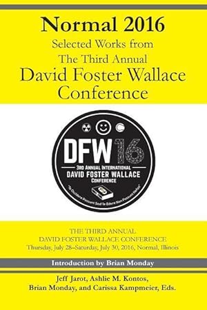 Immagine del venditore per Normal 2016: Selected Works from the Third Annual David Foster Wallace Conferenc venduto da moluna