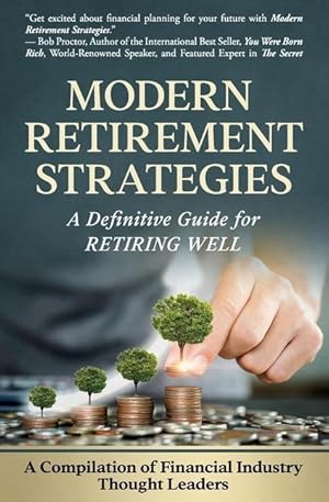Seller image for Modern Retirement Strategies: A Definitive Guide for Retiring Well for sale by moluna