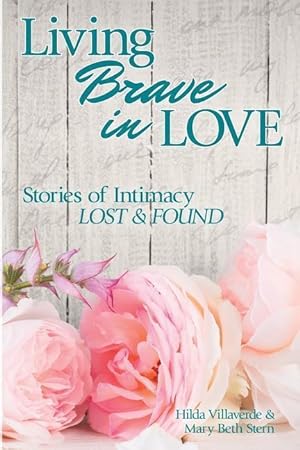 Bild des Verkufers fr Living Brave In Love: Stories of Intimacy Lost and Found zum Verkauf von moluna