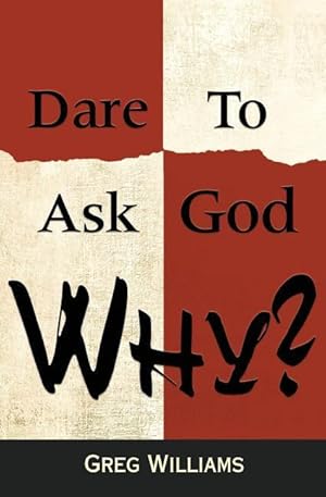 Bild des Verkufers fr Dare To Ask God Why? zum Verkauf von moluna