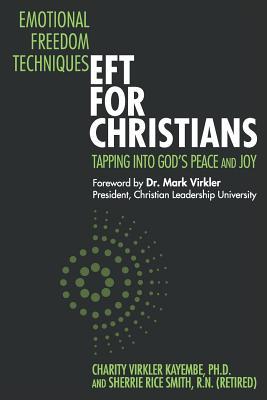 Seller image for Emotional Freedom Techniques-EFT for Christians: Tapping Into God\ s Peace and Joy for sale by moluna