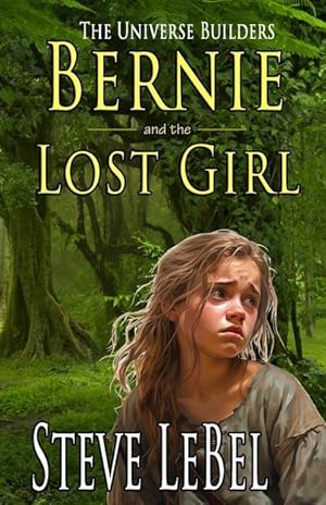 Bild des Verkufers fr The Universe Builders: Bernie and the Lost Girl: (humorous fantasy and science fiction for young adults) zum Verkauf von moluna