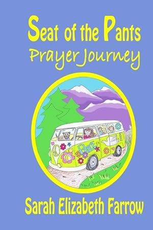 Seller image for Seat of the Pants Prayer Journey for sale by moluna