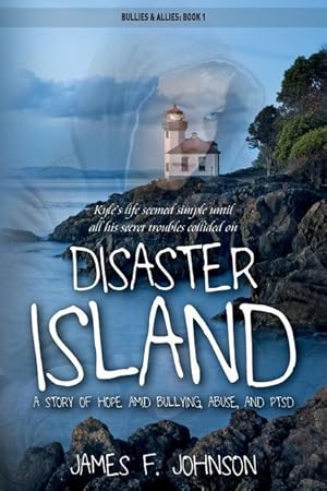 Bild des Verkufers fr Disaster Island: A Story of Hope Amid Bullying, Abuse, and PTSD zum Verkauf von moluna