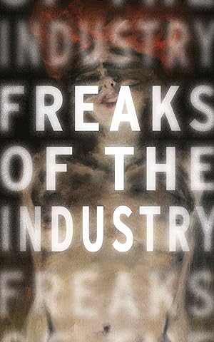 Bild des Verkufers fr Freaks of the Industry zum Verkauf von moluna