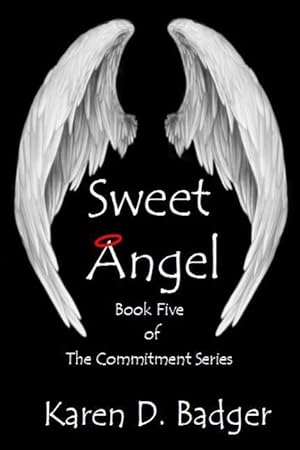 Bild des Verkufers fr Sweet Angel: Book Five of the Commitment Series zum Verkauf von moluna
