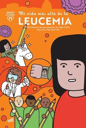 Bild des Verkufers fr Mi vida más allá de la leucemia: una historia de una paciente de Mayo Clinic / My Life Beyond Leukemia: A Mayo Clinic Patient Story (Mi vida más allá . Allá / My Life Beyond) (Spanish Edition) by Hey Gee, Rae Burremo [Paperback ] zum Verkauf von booksXpress