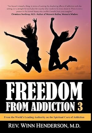 Bild des Verkufers fr Freedom from Addiction 3: From the World\ s Leading Authority on the Spiritual Cure of Addiction zum Verkauf von moluna