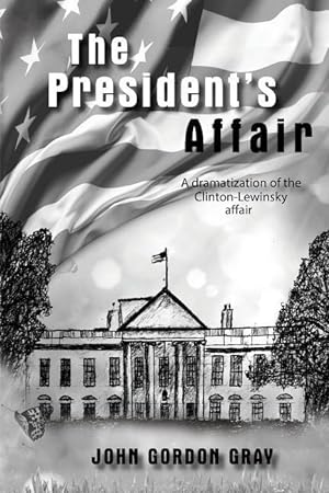 Bild des Verkufers fr The President\ s Affair: A Dramatization of the Clinton-Lewinsky Affair zum Verkauf von moluna