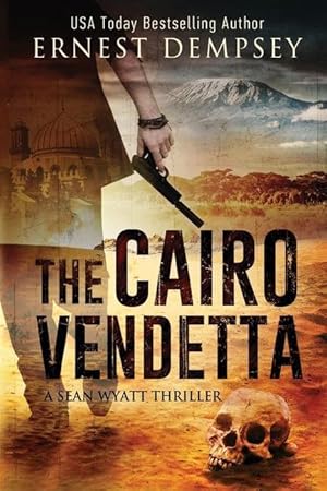 Bild des Verkufers fr The Cairo Vendetta: A Sean Wyatt Thriller zum Verkauf von moluna