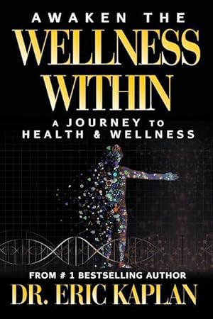 Bild des Verkufers fr Awaken the Wellness Within: A Journey to Health & Wellness zum Verkauf von moluna