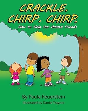 Bild des Verkufers fr Crackle. Chirp. Chirp: How to Help Our Animal Friends zum Verkauf von moluna
