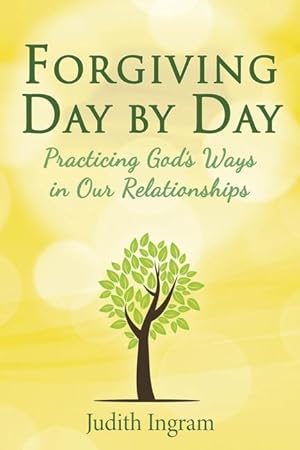 Bild des Verkufers fr Forgiving Day by Day: Practicing God\ s Ways in Our Relationships zum Verkauf von moluna