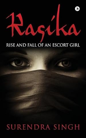 Bild des Verkufers fr Rasika: Rise and Fall of an Escort Girl zum Verkauf von moluna
