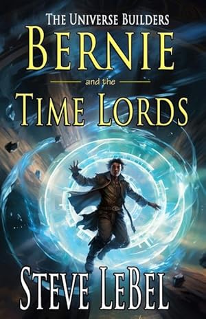Bild des Verkufers fr The Universe Builders: Bernie and the Time Lords: humorous epic fantasy / science fiction adventure zum Verkauf von moluna