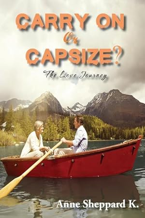 Bild des Verkufers fr Carry on or Capsize?: The Love Journey zum Verkauf von moluna