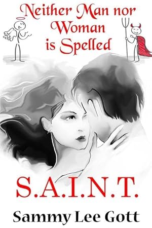 Seller image for Neither Man Nor Woman is Spelled S.A.I.N.T. for sale by moluna